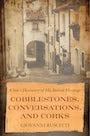Cobblestones, Conversations and Corks