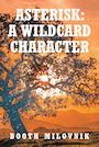Asterisk: A Wildcard Character