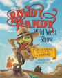 The Rowdy Randy Wild West Show