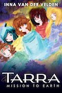 TARRA: Mission zur Erde