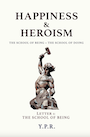 Happiness and Heroism