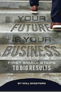 Your Future is Your Business